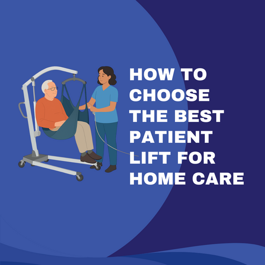 How to Choose the Best Patient Lift for Home Care